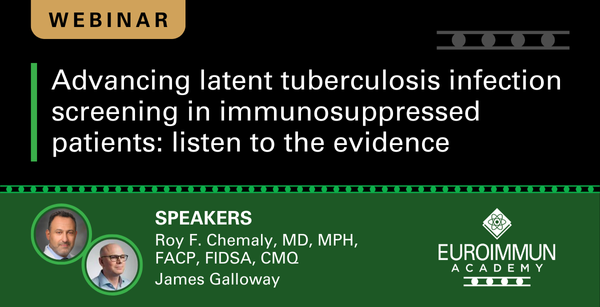 Advancing latent tuberculosis infection screening in immunosuppressed patients