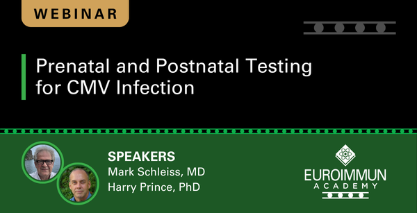 Prenatal and Postnatal Testing for CMV Infection